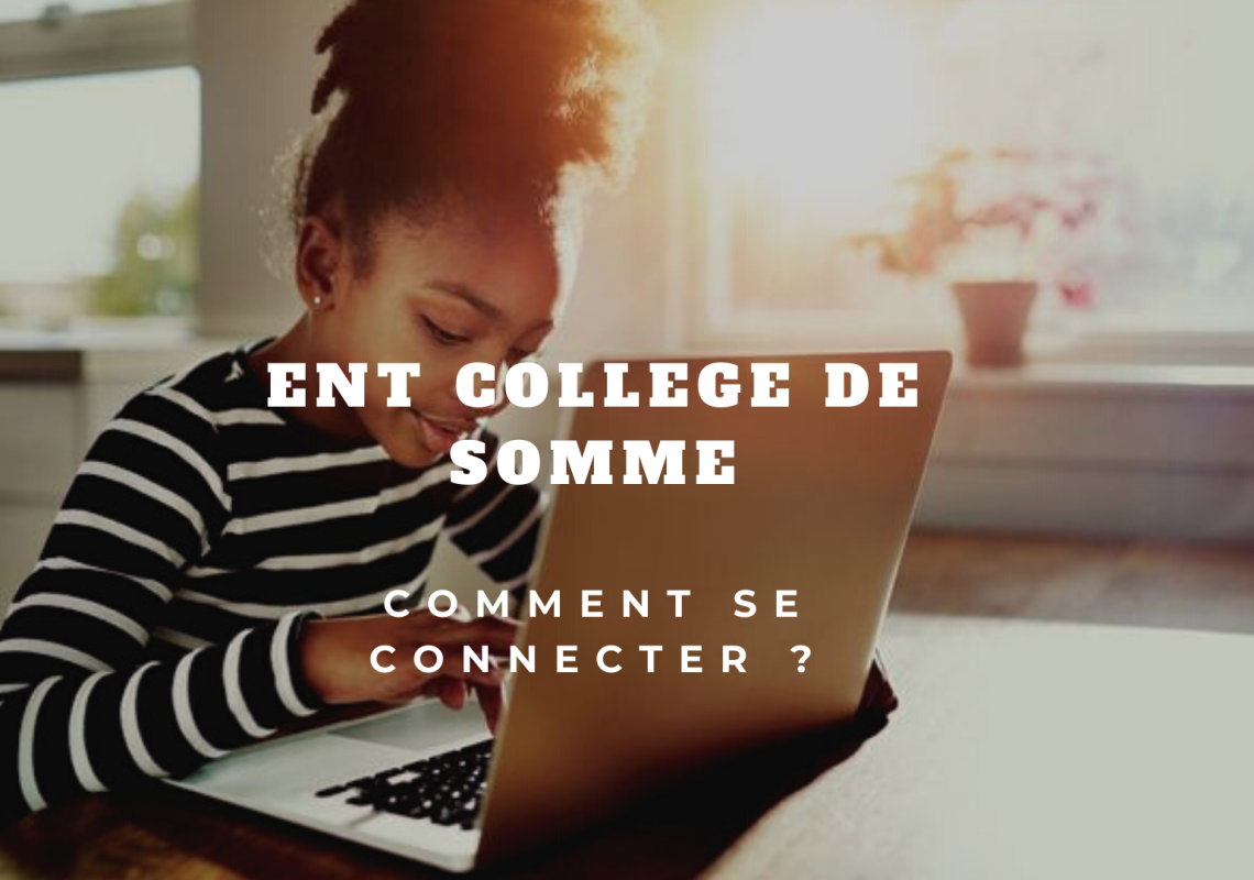 Voici_comment_se_connecter_sur_l’ENT_Somme_de_votre_collège